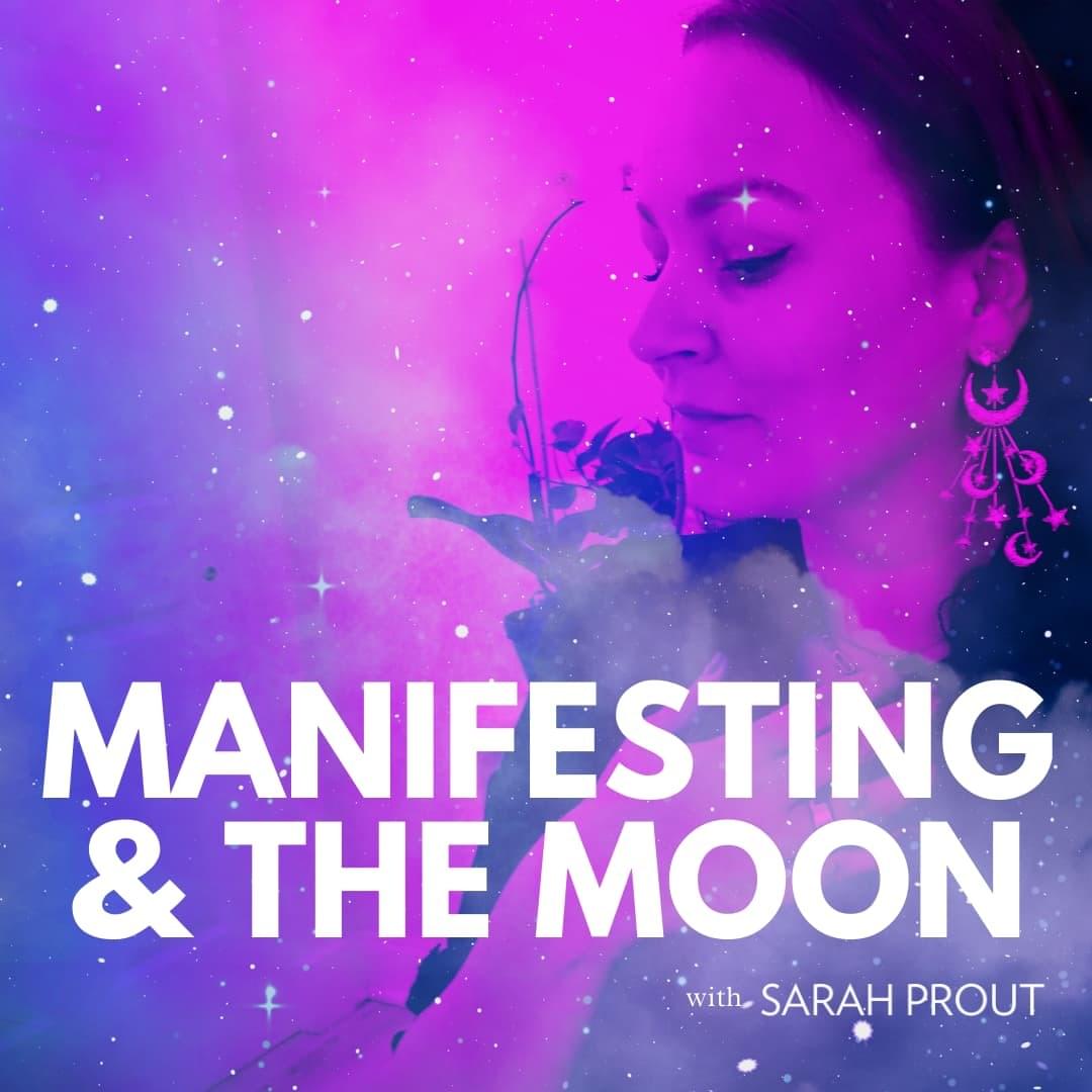 Manifesting and The Moon